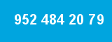 952 484 20 79